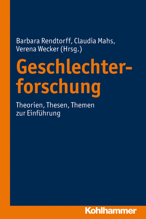 Geschlechterforschung von Mahs,  Claudia, Rendtorff,  Barbara, Wecker,  Verena