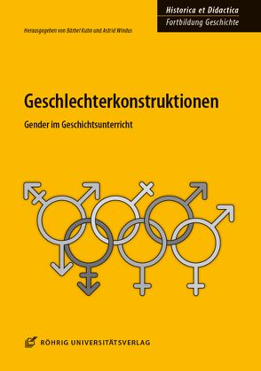 Geschlechterkonstruktionen von Daxer,  Katharina, Dreier,  Helke, Groth,  Daniel, Guse,  Klaus-Micheal, Hoffmann,  André, Koller,  Markus, Kraft,  Claudia, Kuhn,  Bärbel, Lang,  Sabine, Opitz,  Matthias, Oyran,  Mehmet, Schäfer,  Rita, Schraut,  Sylvia, Weipert,  Matthias, Windus,  Astrid, Wolff,  Kerstin