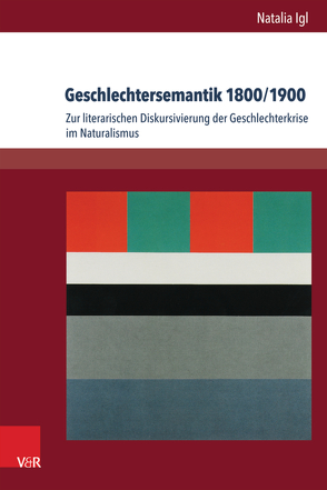 Geschlechtersemantik 1800/1900 von Detering,  Heinrich, Igl,  Natalia, Lamping,  Dieter, Lauer,  Gerhard