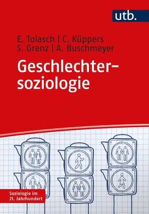 Geschlechtersoziologie von Buschmeyer,  Anna, Grenz,  Sabine, Küppers,  Carolin, Tolasch,  Eva