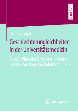 Geschlechterungleichheiten in der Universitätsmedizin von Ginal,  Marina