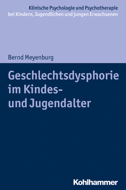 Geschlechtsdysphorie im Kindes- und Jugendalter von Christiansen,  Hanna, In-Albon,  Tina, Meyenburg,  Bernd, Schwenck,  Christina