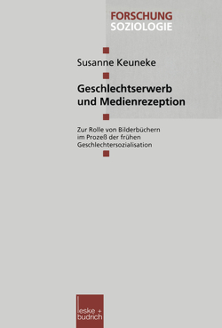 Geschlechtserwerb und Medienrezeption von Keuneke,  Susanne
