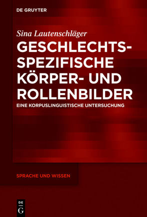 Geschlechtsspezifische Körper- und Rollenbilder von Lautenschläger,  Sina