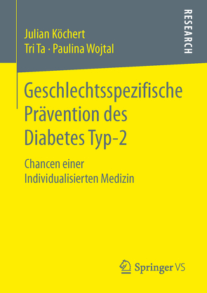 Geschlechtsspezifische Prävention des Diabetes Typ-2 von Köchert,  Julian, Ta,  Tri, Wojtal,  Paulina