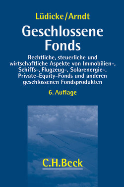 Geschlossene Fonds von Arndt,  Jan-Holger, Baldauf,  Sina, Bost,  Jan-Patrick, Brinkmann,  Jan, Bruchwitz,  Sebastian, Fischer,  Benno A., Halfpap,  Patrick, Kempf,  Tillman, Kind,  Sebastian, Lohmann,  Stefan, Lüdicke,  Jochen