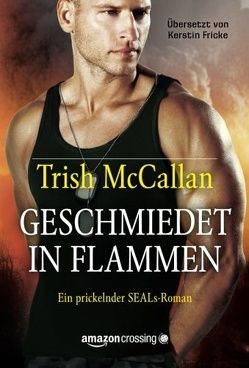 Geschmiedet in Flammen von Fricke,  Kerstin, McCallan,  Trish