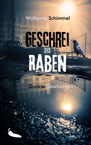 Geschrei des Raben von Schimmel,  Wolfgang