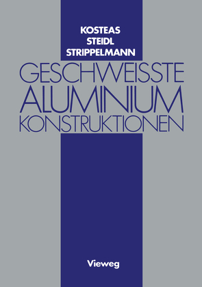 Geschweisste Aluminiumkonstruktionen von Kosteas,  Dimitris, Steidl,  Gerhard