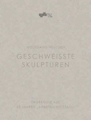 Geschweisste Skulpturen von Heusgen,  Wolfgang
