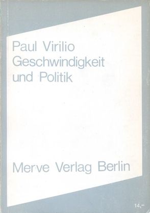 Geschwindigkeit und Politik von Virilio,  Paul, Voullié,  Ronald