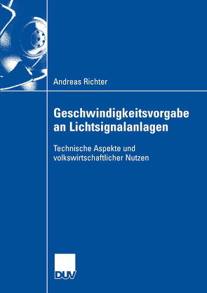 Geschwindigkeitsvorgabe an Lichtsignalanlagen von Richter,  Andreas