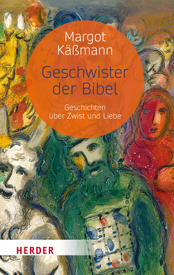 Geschwister der Bibel von Käßmann,  Margot
