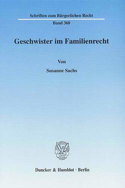 Geschwister im Familienrecht. von Sachs,  Susanne