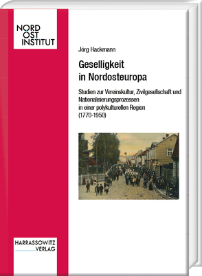 Geselligkeit in Nordosteuropa von Hackmann,  Jörg