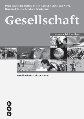 Gesellschaft Ausgabe B (PDF, Neuauflage) von Aerni,  Christoph, Roten,  Bernhard, Scheidegger,  Bernhard, Uhr,  Karl