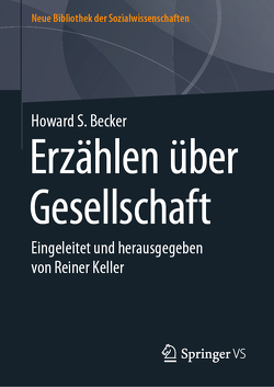 Erzählen über Gesellschaft von Becker,  Howard S.
