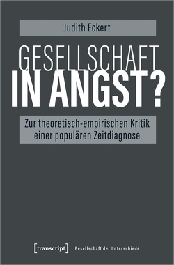 Gesellschaft in Angst? von Eckert,  Judith