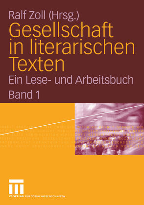 Gesellschaft in literarischen Texten von Zöll,  Ralf