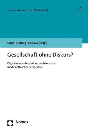 Gesellschaft ohne Diskurs? von Filipovic,  Alexander, Prinzing,  Marlis, Stapf,  Ingrid