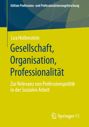 Gesellschaft, Organisation, Professionalität von Hollenstein,  Lea