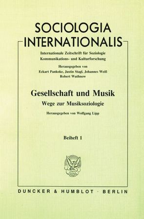 Gesellschaft und Musik – Wege zur Musiksoziologie. von Lipp,  Wolfgang