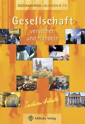 Gesellschaft – verstehen und handeln / Landesausgabe Sachsen-Anhalt von Geisler,  Ulrich, Gelhaar,  Karl H