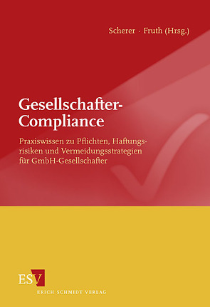 Gesellschafter-Compliance von Braun,  Matthias, Fruth,  Klaus, Hendricks,  Michael, Jacobs,  Wolfgang, Koller,  Christina, Löffler,  Hermann, Maeder,  Knut, Mittag,  Gunnar, Mühl,  Thomas, Mühlbauer,  Andreas, Reil,  Berthold, Riedhammer,  Markus, Schedlbauer,  Klaus, Scherer,  Josef, Schmid,  Sophia, Schwarz,  Alexander, Schwarz,  Dieter, Weidinger,  Andreas