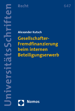 Gesellschafter-Fremdfinanzierung beim internen Beteiligungserwerb von Kutsch,  Alexander