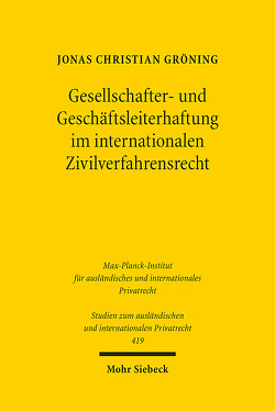 Gesellschafter- und Geschäftsleiterhaftung im internationalen Zivilverfahrensrecht von Gröning,  Jonas Christian
