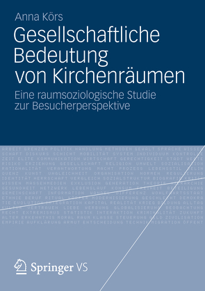 Gesellschaftliche Bedeutung von Kirchenräumen von Körs,  Anna