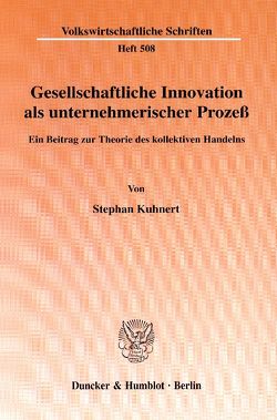 Gesellschaftliche Innovation als unternehmerischer Prozeß. von Kuhnert,  Stephan
