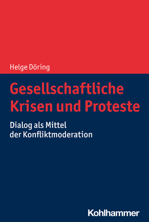 Gesellschaftliche Krisen und Proteste von Döring,  Helge