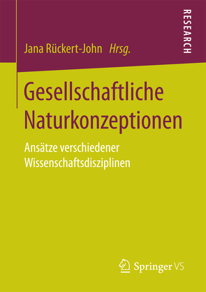 Gesellschaftliche Naturkonzeptionen von Rückert-John,  Jana