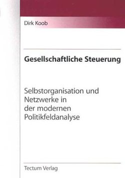 Gesellschaftliche Steuerung von Koob,  Dirk