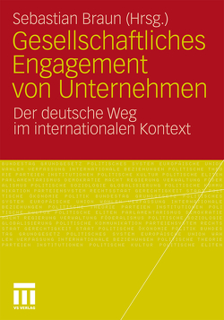 Gesellschaftliches Engagement von Unternehmen von Braun,  Sebastian