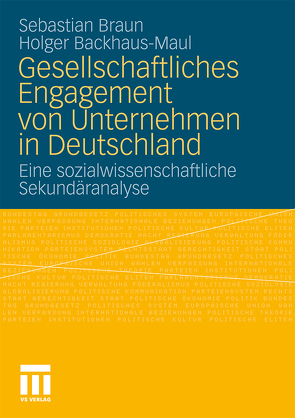 Gesellschaftliches Engagement von Unternehmen in Deutschland von Backhaus-Maul,  Holger, Braun,  Sebastian
