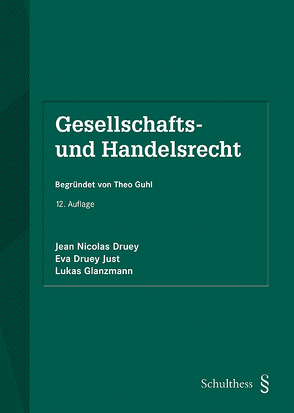 Gesellschafts- und Handelsrecht (PrintPlu§) von Druey Just,  Eva, Druey,  Jean-Nicolas, Glanzmann,  Lukas