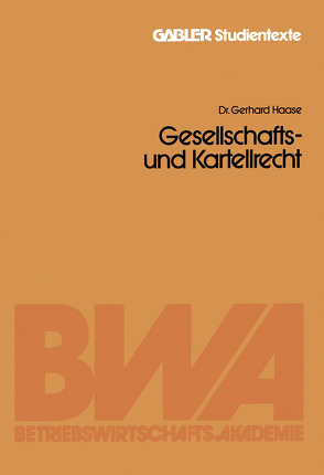 Gesellschafts- und Kartellrecht von Haase,  Gerhard
