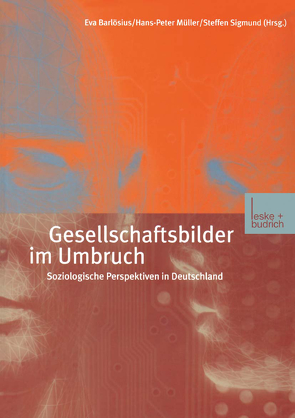 Gesellschaftsbilder im Umbruch von Barlösius,  Eva, Müller,  Hans Peter, Sigmund,  Steffen