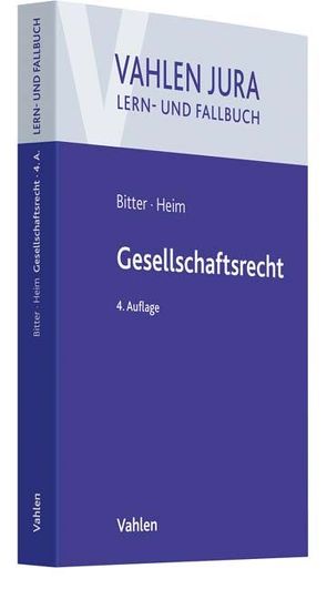 Gesellschaftsrecht von Bitter,  Georg, Heim,  Sebastian