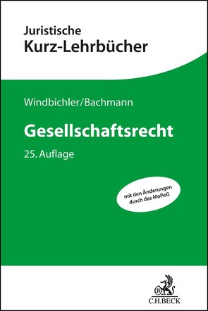 Gesellschaftsrecht von Bachmann,  Gregor, Hueck,  Alfred, Hueck,  Götz, Windbichler,  Christine