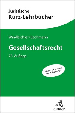 Gesellschaftsrecht von Bachmann,  Gregor, Hueck,  Alfred, Hueck,  Götz, Windbichler,  Christine