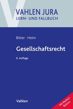Gesellschaftsrecht von Bitter,  Georg, Heim,  Sebastian