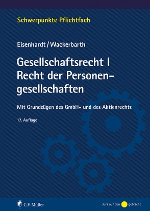 Gesellschaftsrecht I. Recht der Personengesellschaften, eBook von Eisenhardt,  Ulrich, Wackerbarth,  Eisenhardt, Wackerbarth,  Ulrich
