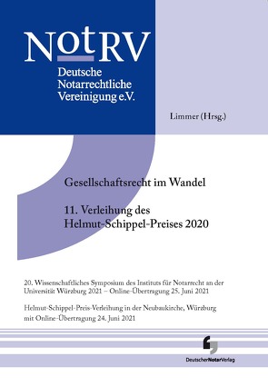 Gesellschaftsrecht im Wandel und Schippelpreisverleihung von Limmer,  Peter