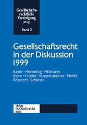 Gesellschaftsrecht in der Diskussion 1999 von Bayer,  Walter, Hemeling,  Peter