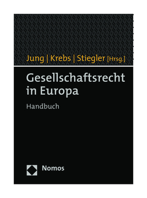 Gesellschaftsrecht in Europa von Jung,  Stefanie, Krebs,  Peter, Stiegler,  Sascha