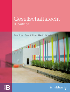 Gesellschaftsrecht (PrintPlu§) von Bärtschi,  Harald, Jung,  Peter, Kunz,  Peter V