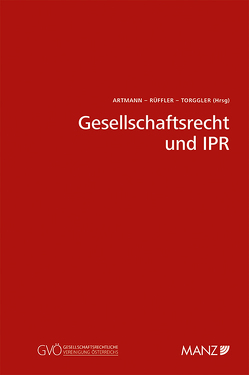 Gesellschaftsrecht und IPR von Artmann,  Eveline, Rüffler,  Friedrich, Torggler,  Ulrich